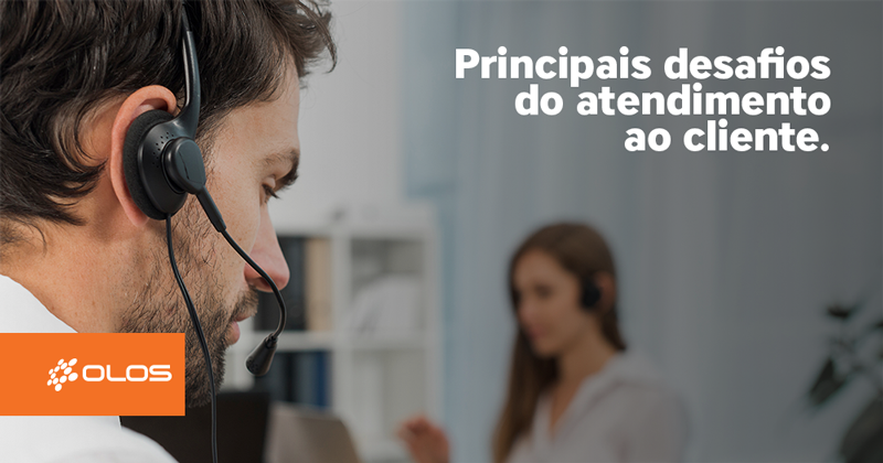 Principais desafios do atendimento ao cliente