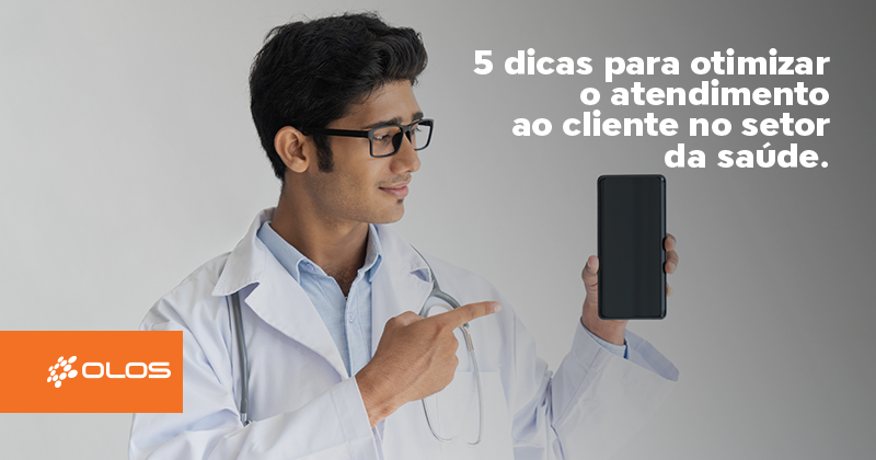 5 dicas para otimizar o atendimento ao cliente no setor da saúde