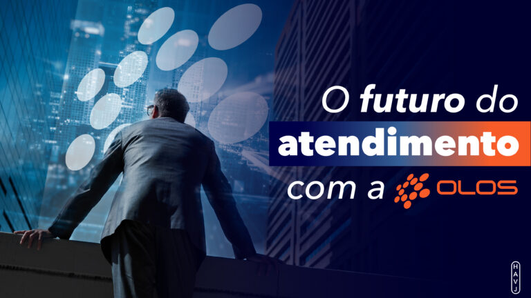 O futuro do atendimento com a Olos!